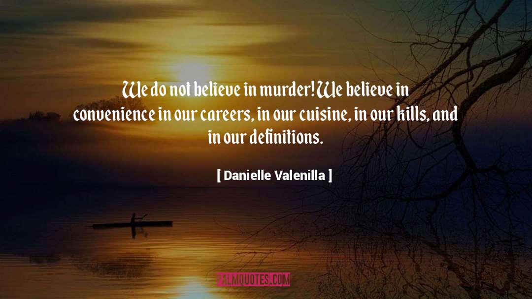 Cuisine quotes by Danielle Valenilla