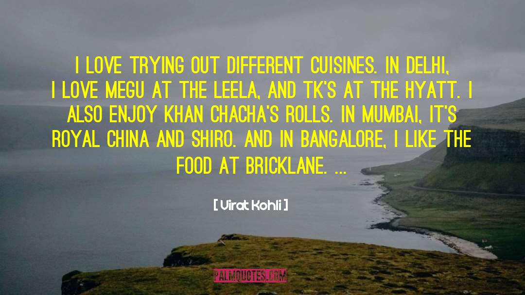 Cuisines quotes by Virat Kohli