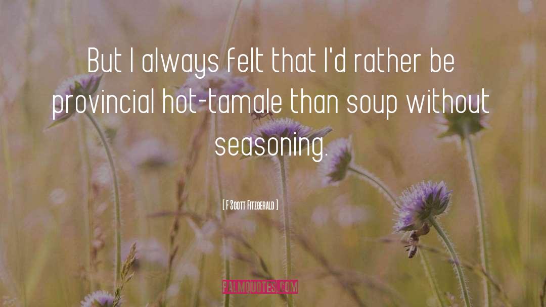 Culinary quotes by F Scott Fitzgerald
