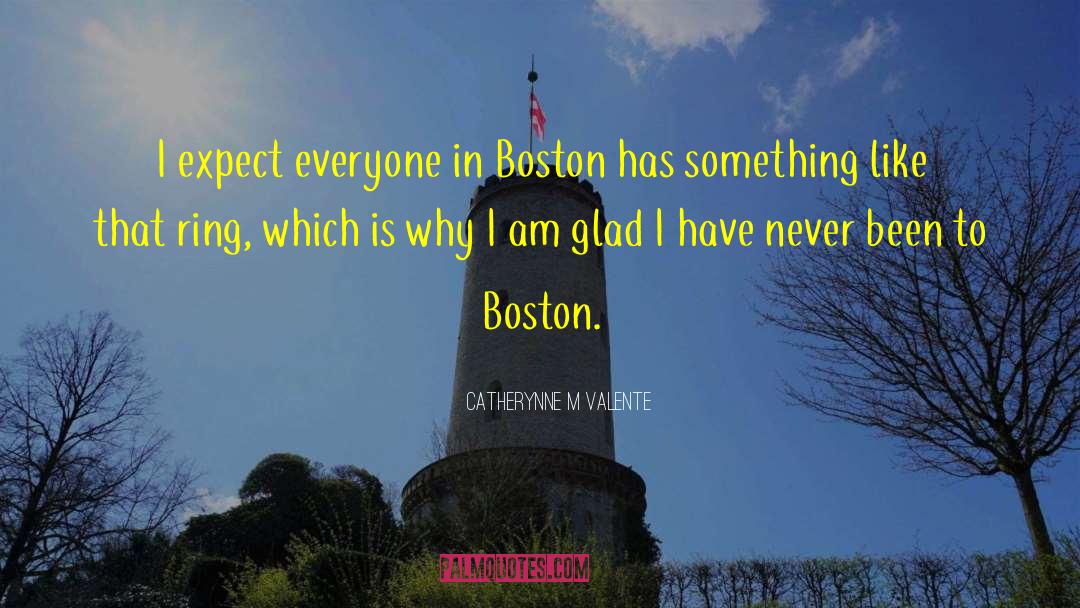 Cullinane Boston quotes by Catherynne M Valente