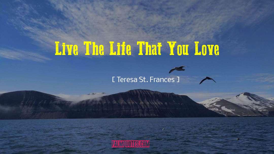 Cullumber St quotes by Teresa St. Frances
