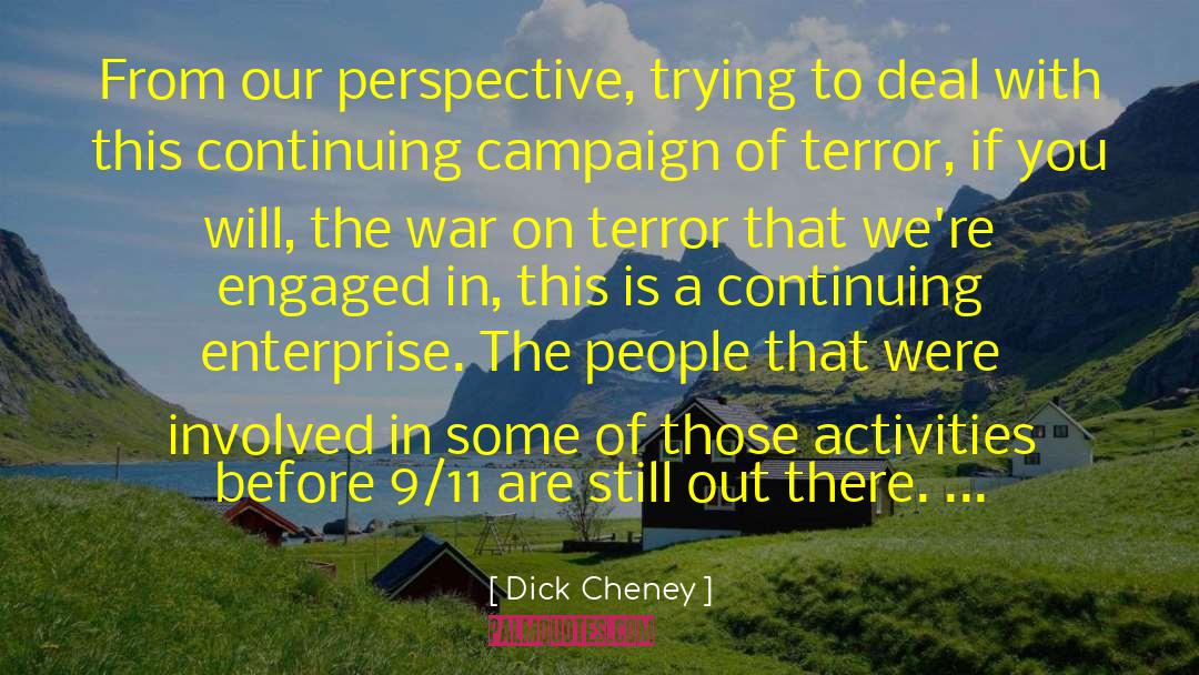 Culminating Activity quotes by Dick Cheney