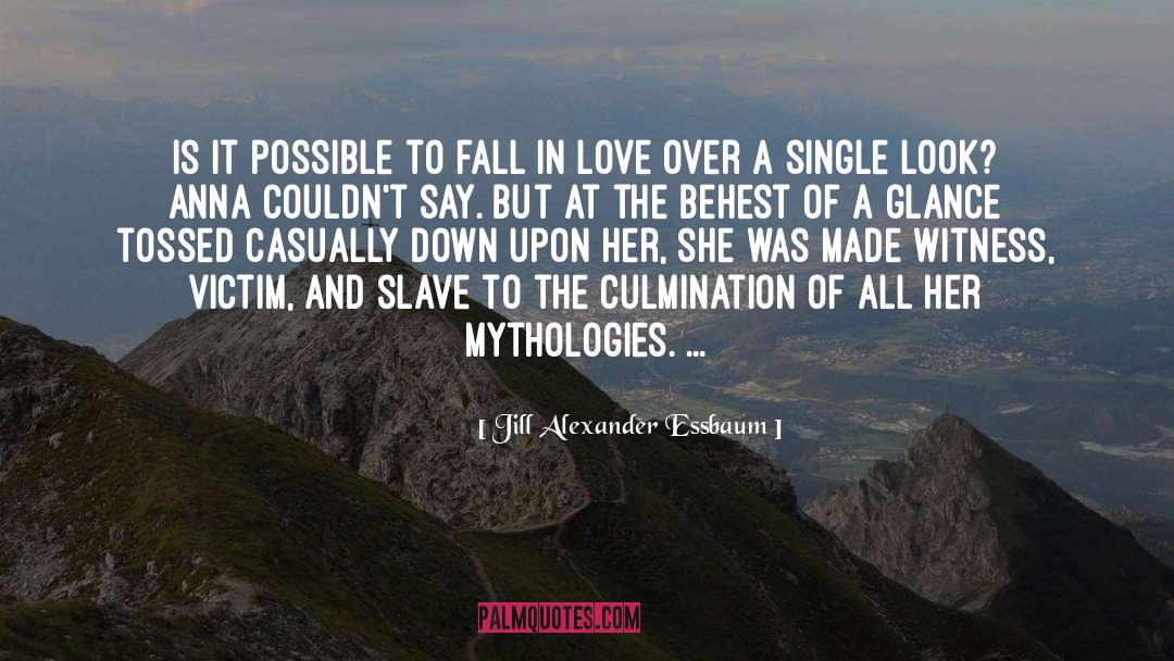 Culmination quotes by Jill Alexander Essbaum