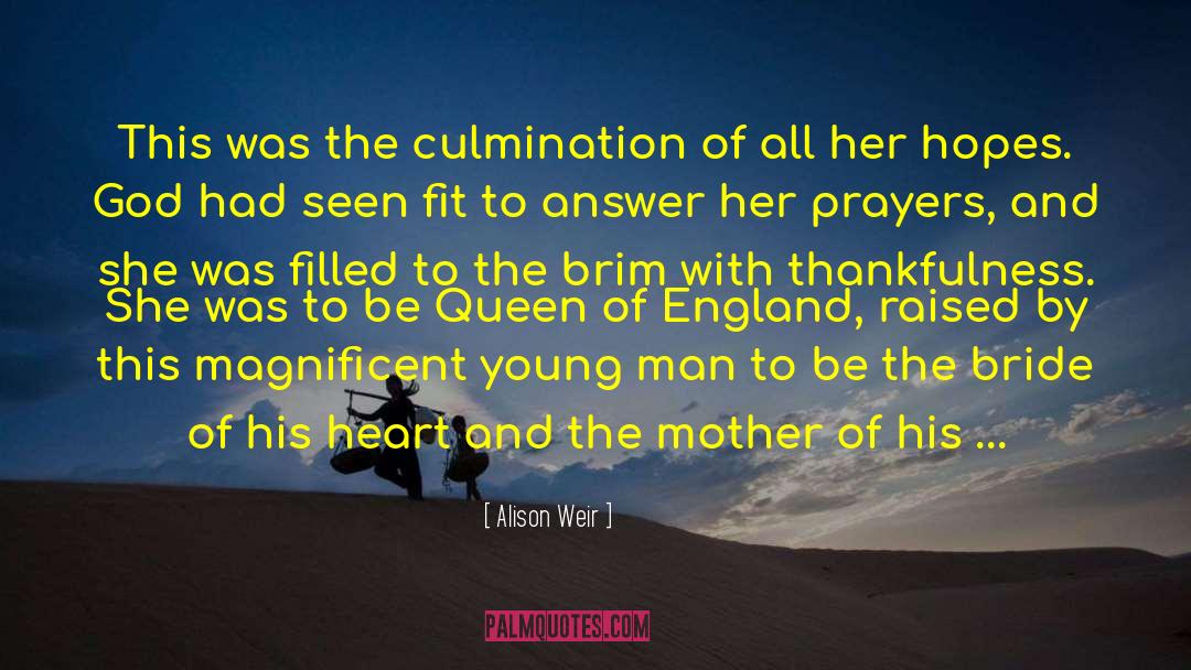 Culmination quotes by Alison Weir