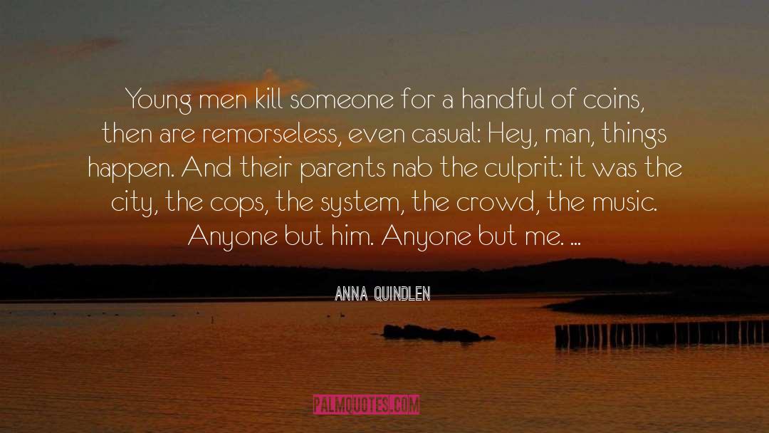 Culprit quotes by Anna Quindlen