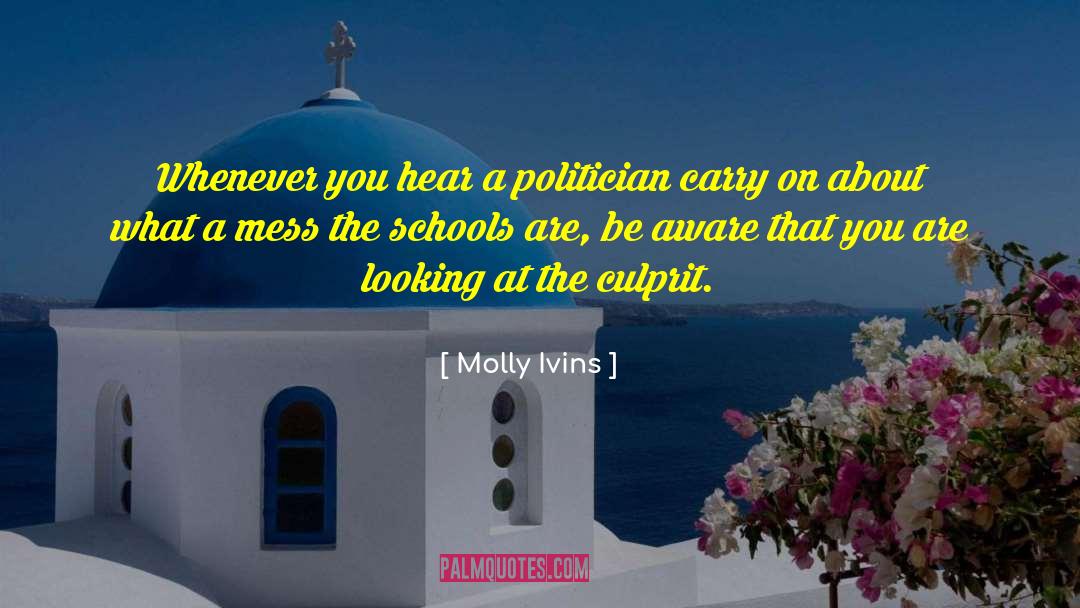 Culprit quotes by Molly Ivins