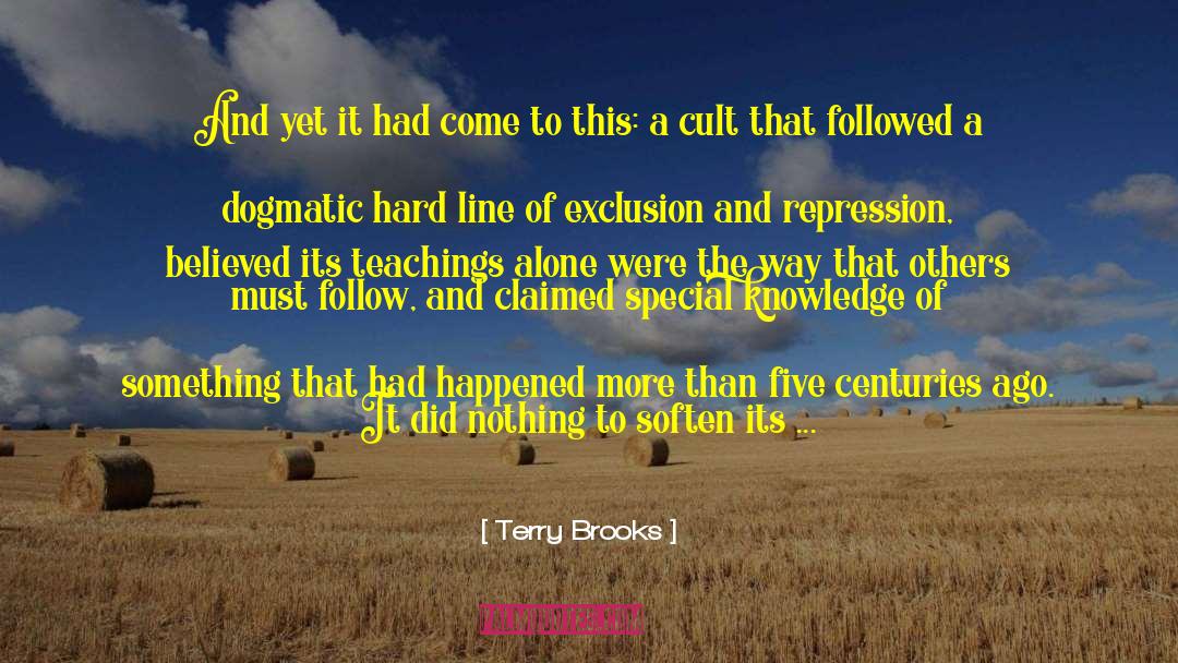 Cult quotes by Terry Brooks