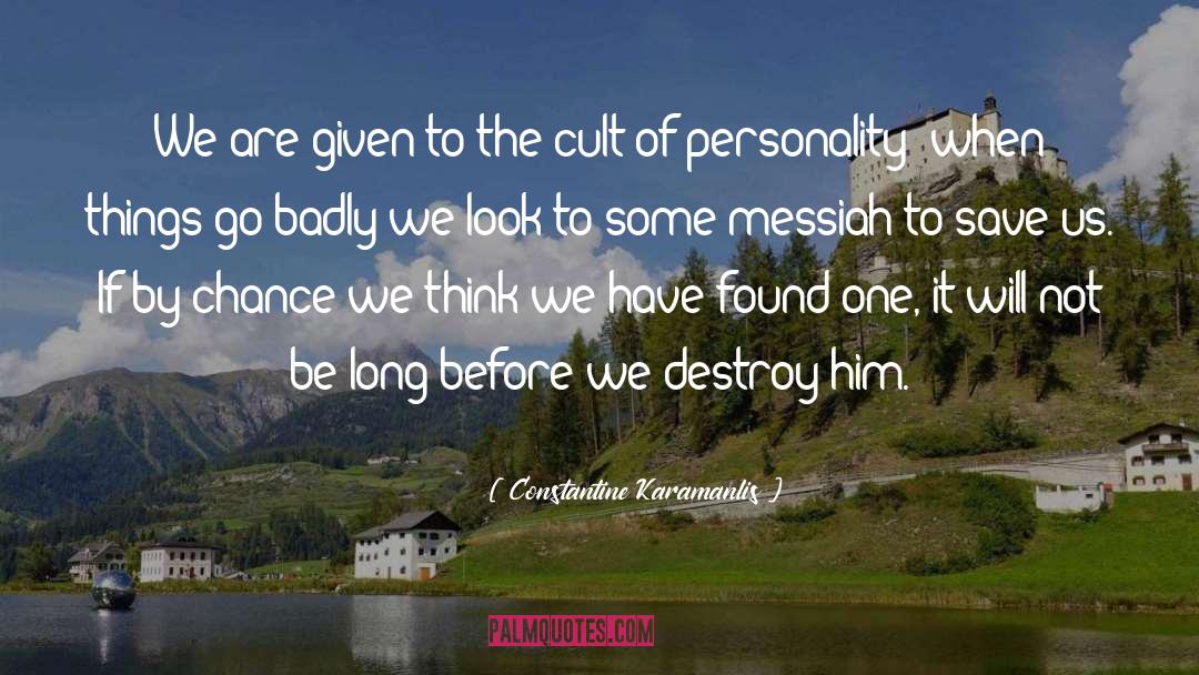 Cult quotes by Constantine Karamanlis