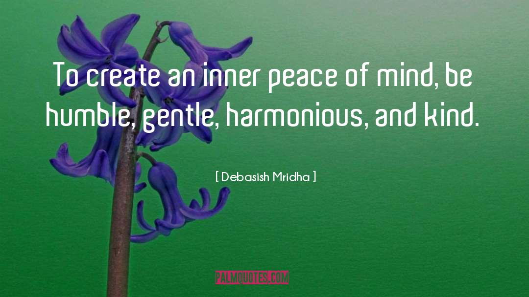Cultivate Inner Peace quotes by Debasish Mridha
