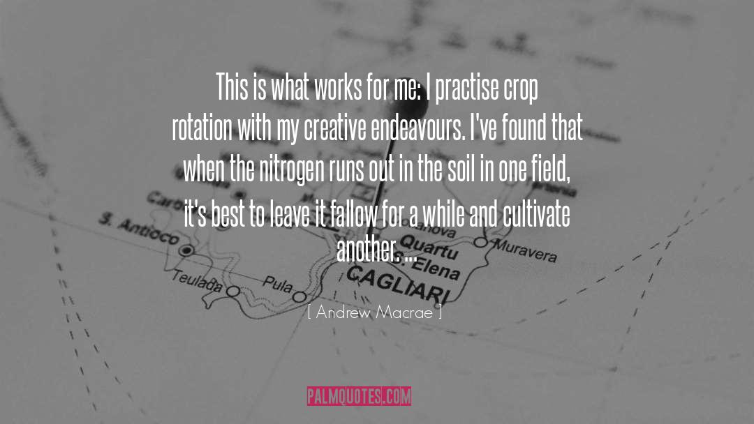 Cultivate quotes by Andrew Macrae