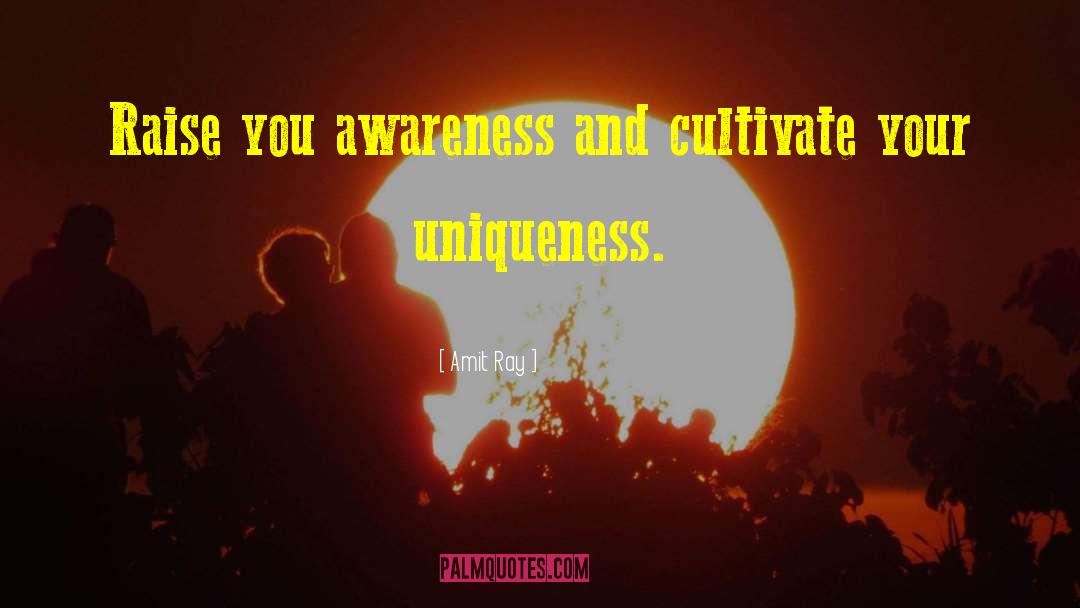 Cultivate Your Uniqueness quotes by Amit Ray