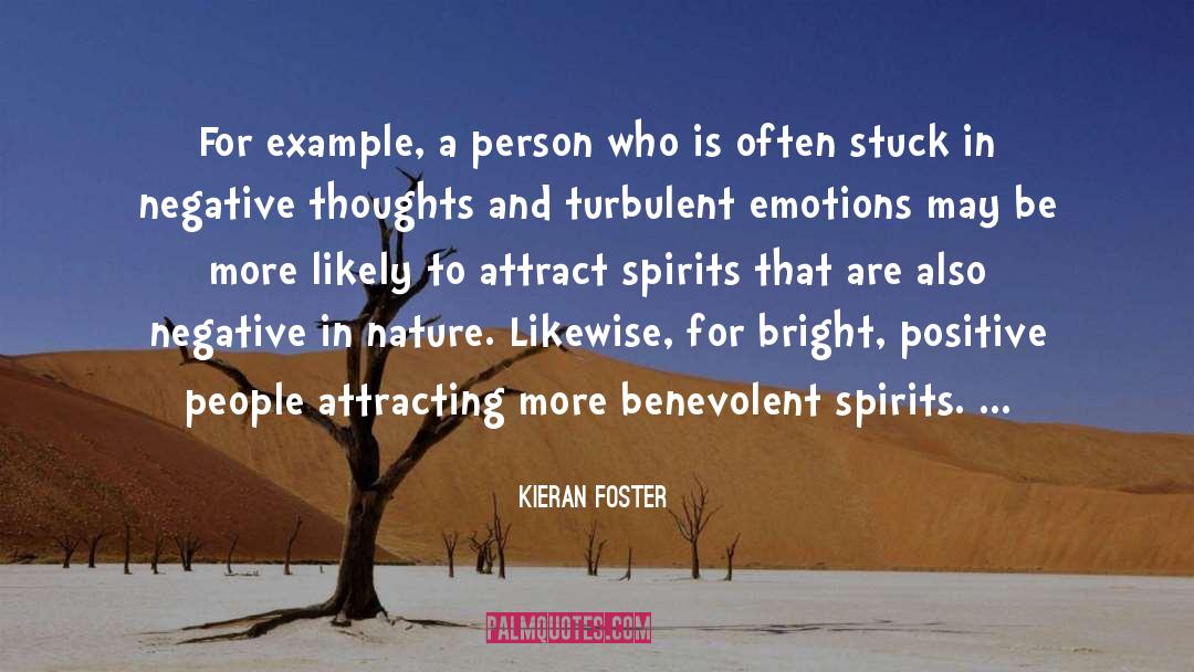 Cultivating A Positive Nature quotes by Kieran Foster