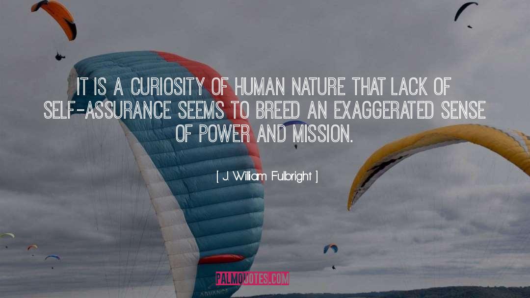 Cultivating A Positive Nature quotes by J. William Fulbright