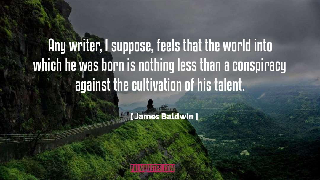 Cultivation quotes by James Baldwin