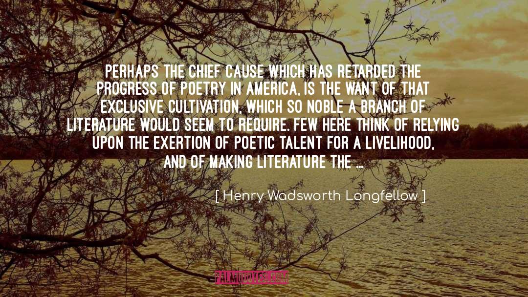 Cultivation quotes by Henry Wadsworth Longfellow