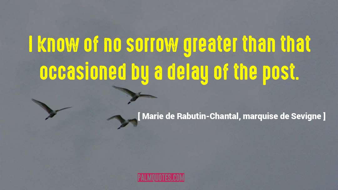 Cultivos De Maiz quotes by Marie De Rabutin-Chantal, Marquise De Sevigne