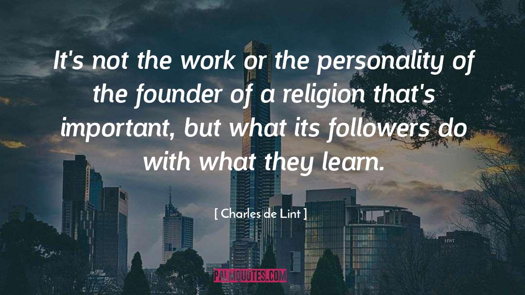 Cults Of Personality quotes by Charles De Lint