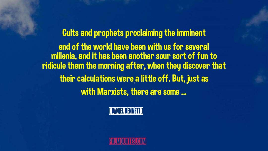 Cults quotes by Daniel Dennett