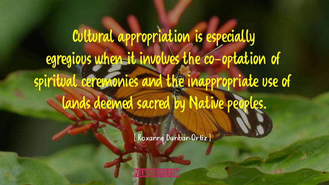 Cultural Appropriation quotes by Roxanne Dunbar-Ortiz