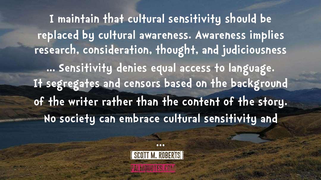 Cultural Awareness quotes by Scott M. Roberts