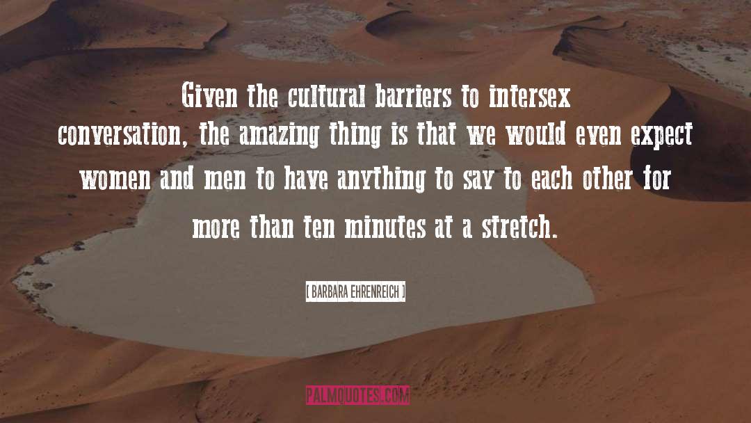 Cultural Barriers quotes by Barbara Ehrenreich