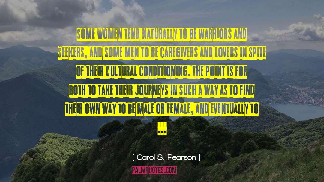 Cultural Conditioning quotes by Carol S. Pearson