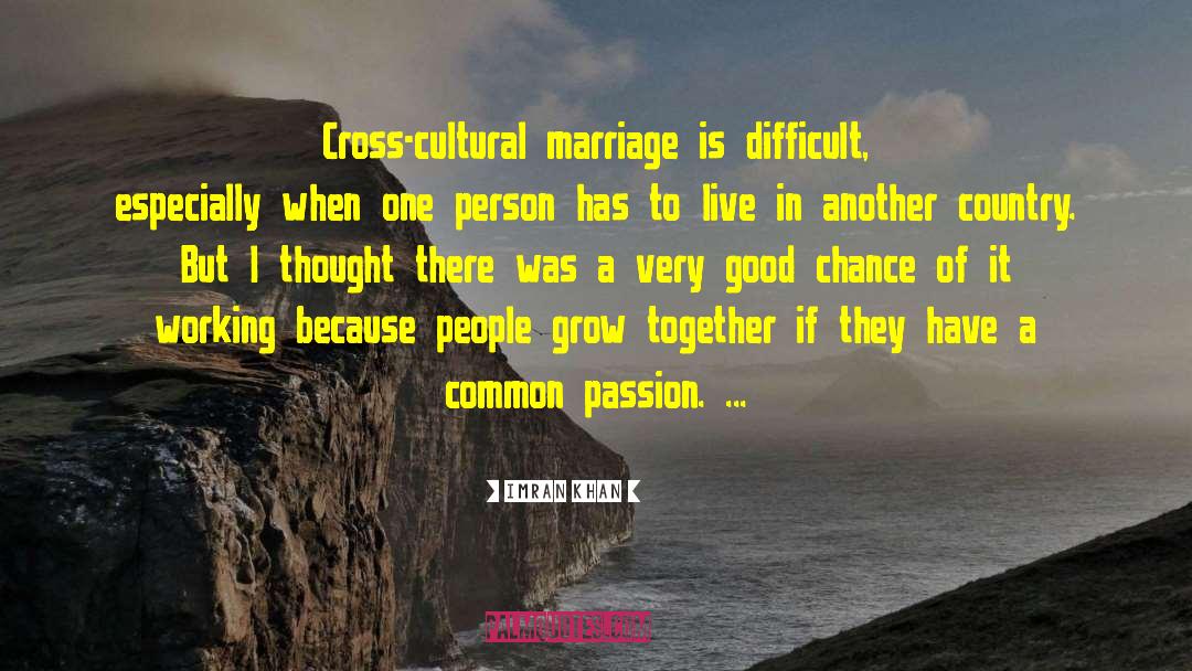 Cultural Cross Fertilization quotes by Imran Khan