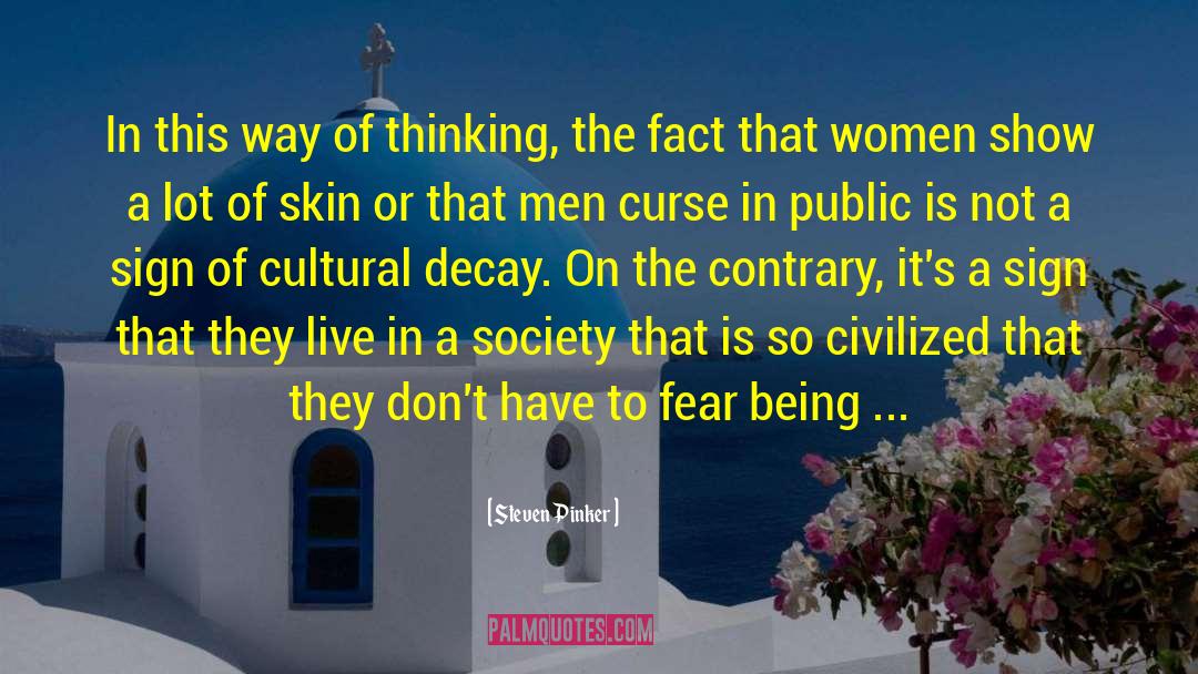 Cultural Decay quotes by Steven Pinker