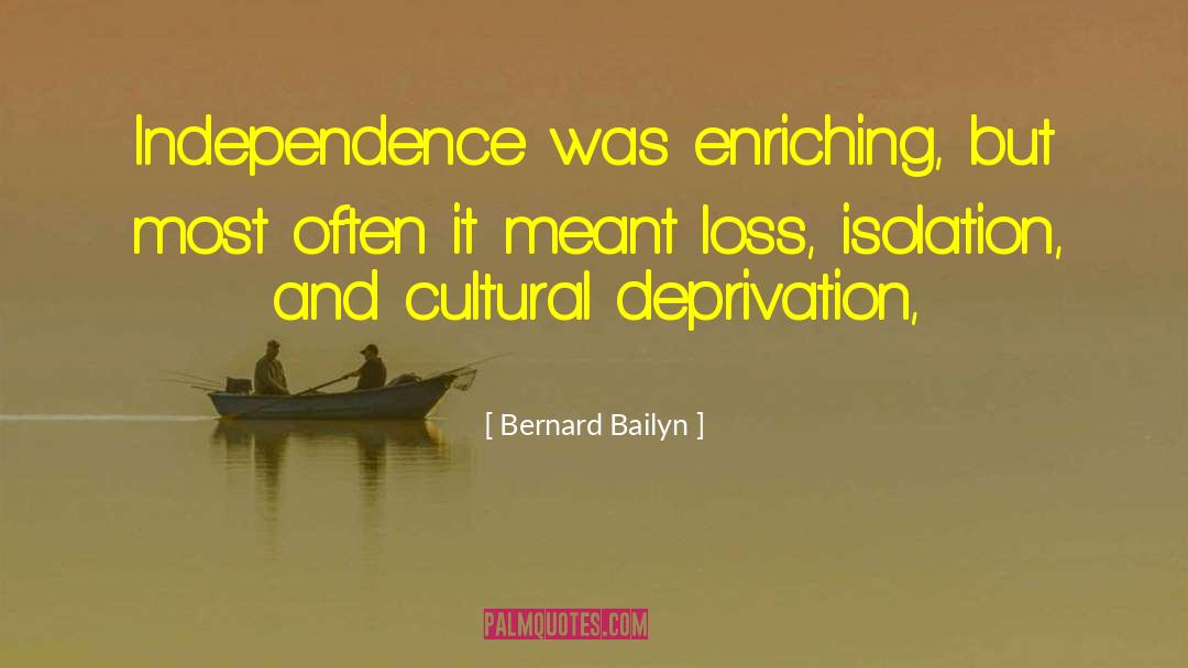 Cultural Deprivation quotes by Bernard Bailyn