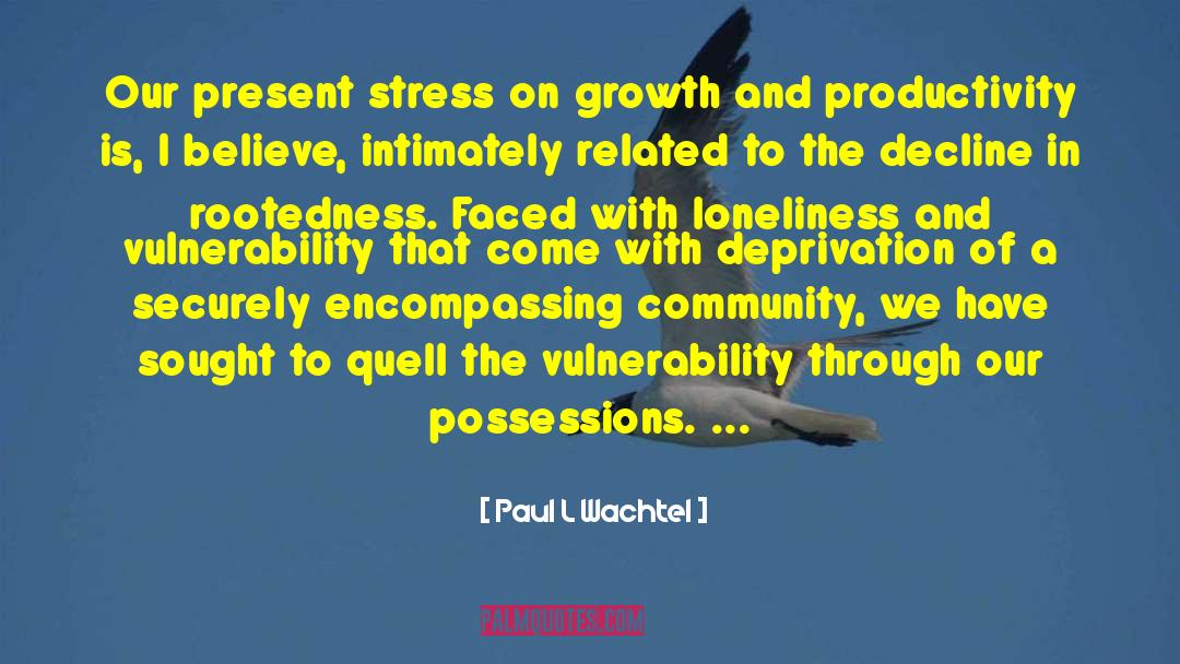 Cultural Deprivation quotes by Paul L Wachtel