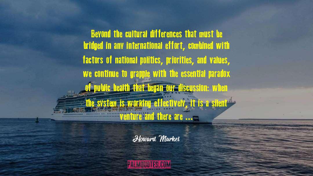 Cultural Differences quotes by Howard Markel