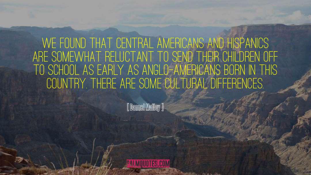 Cultural Differences quotes by Dannel Malloy