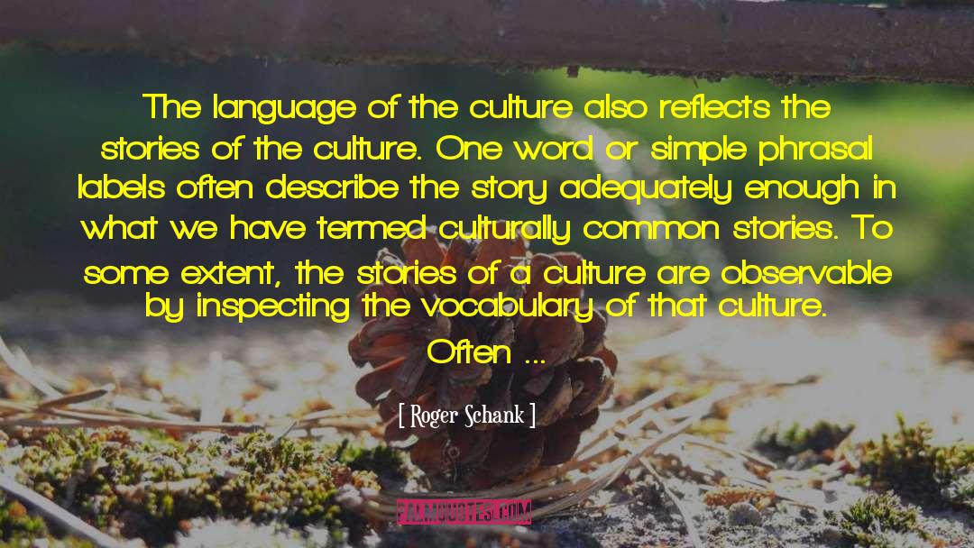 Cultural Differences quotes by Roger Schank