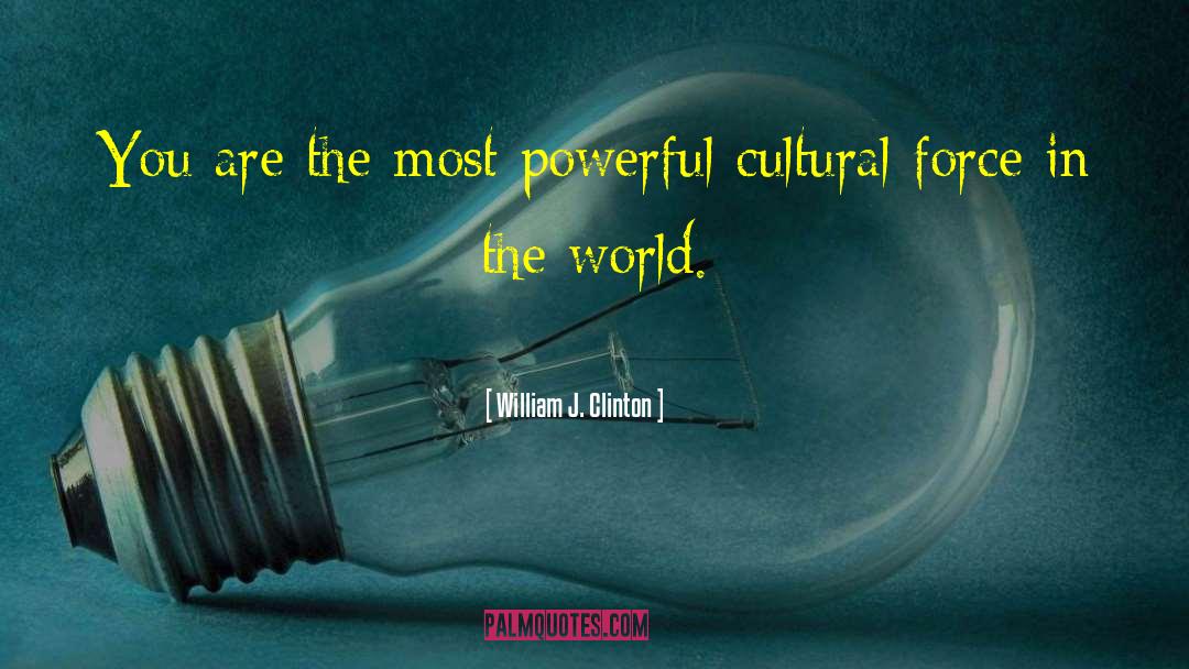 Cultural Elite quotes by William J. Clinton
