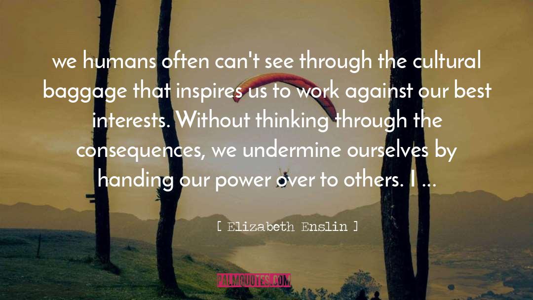 Cultural Enrichment quotes by Elizabeth Enslin