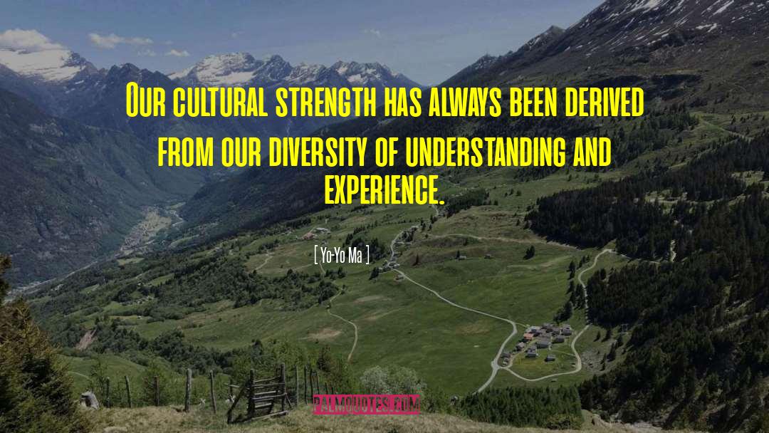 Cultural Enrichment quotes by Yo-Yo Ma