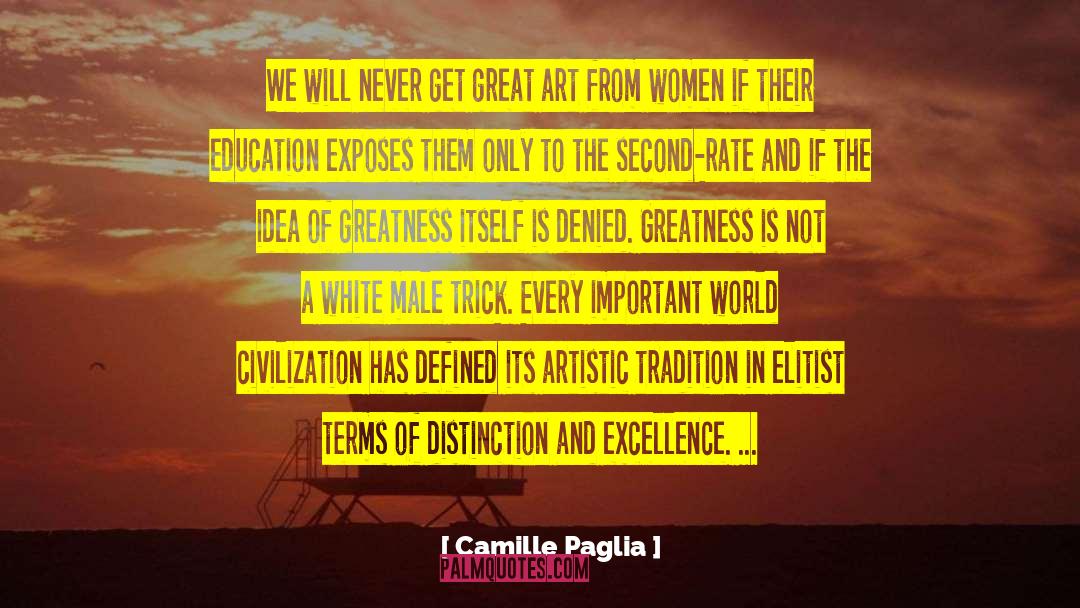 Cultural Greatness quotes by Camille Paglia