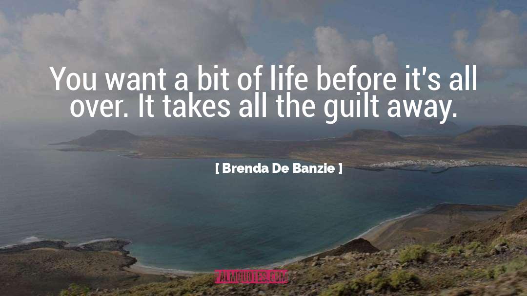 Cultural Guilt quotes by Brenda De Banzie