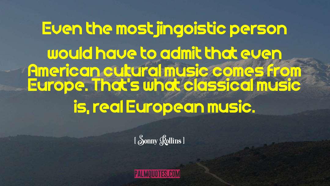 Cultural Heritage quotes by Sonny Rollins