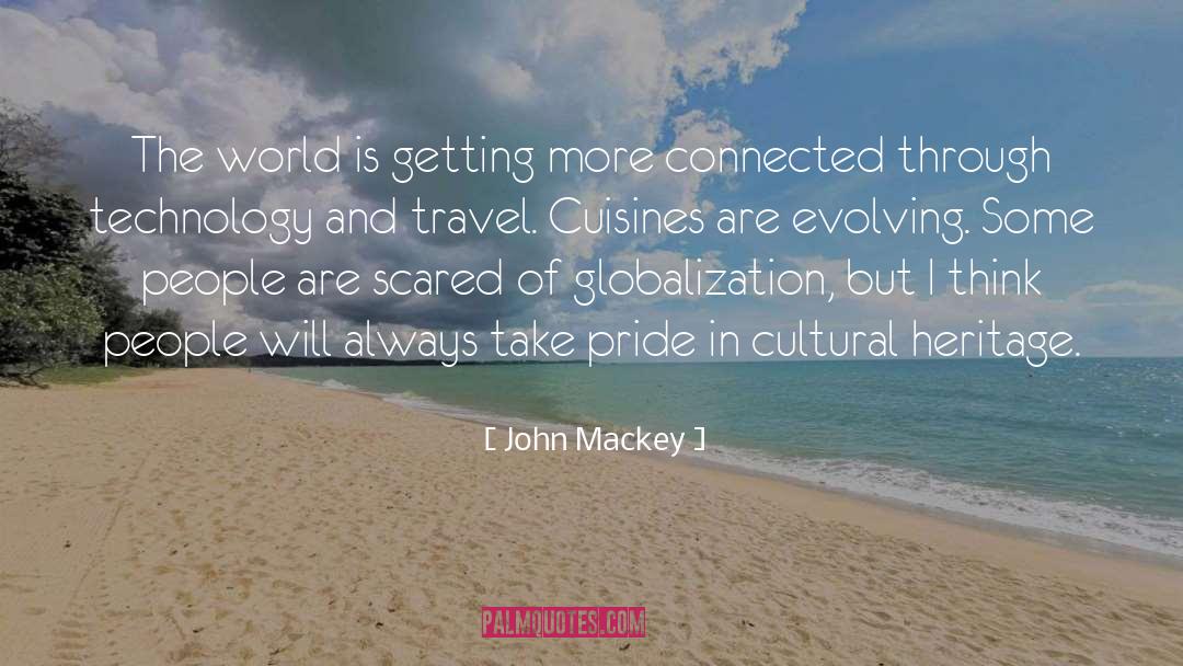 Cultural Heritage quotes by John Mackey