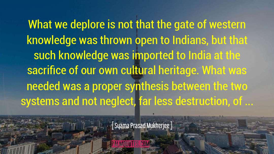 Cultural Heritage quotes by Syama Prasad Mukherjee
