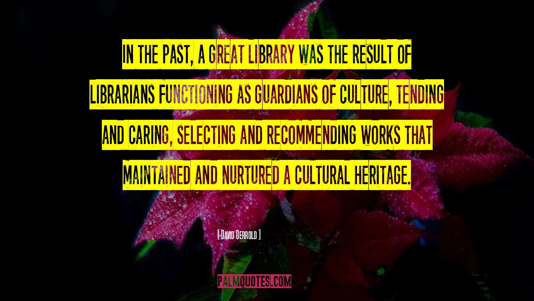 Cultural Heritage quotes by David Gerrold