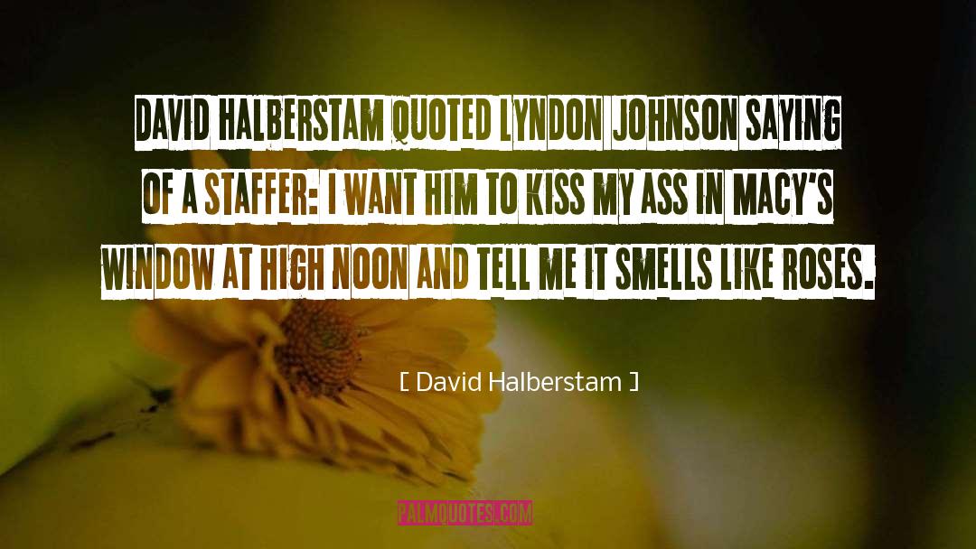 Cultural High Noon quotes by David Halberstam