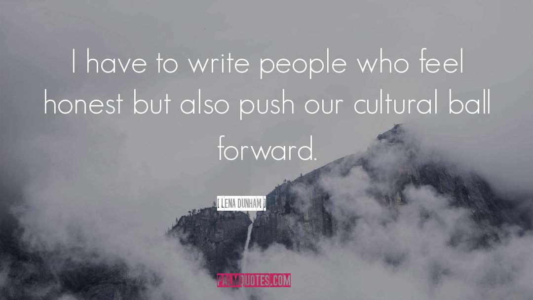 Cultural Humility quotes by Lena Dunham