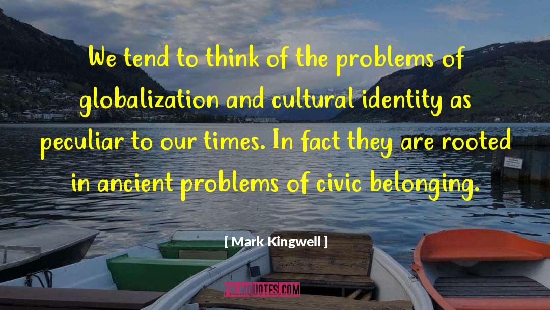 Cultural Identity quotes by Mark Kingwell