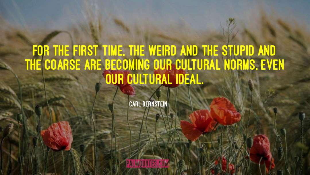 Cultural Inheritance quotes by Carl Bernstein