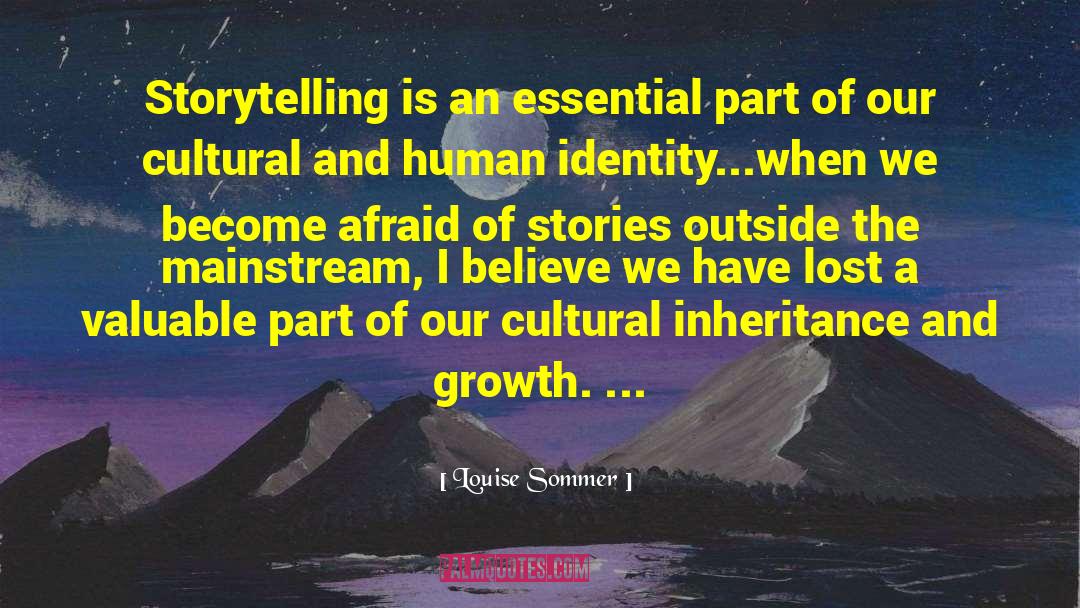 Cultural Inheritance quotes by Louise Sommer