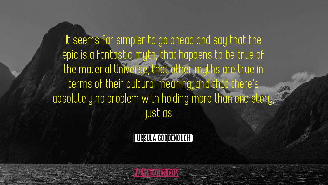 Cultural Issues quotes by Ursula Goodenough