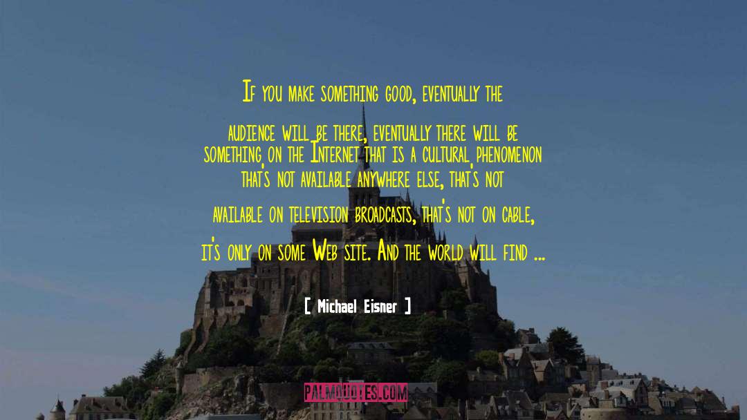 Cultural Meaning quotes by Michael Eisner