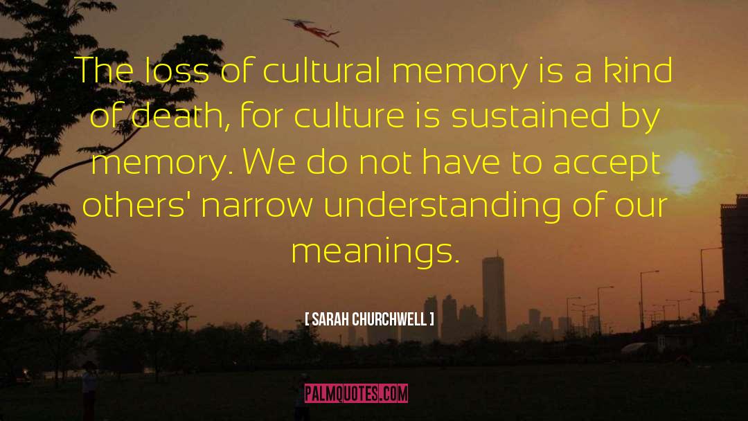 Cultural Memory quotes by Sarah Churchwell